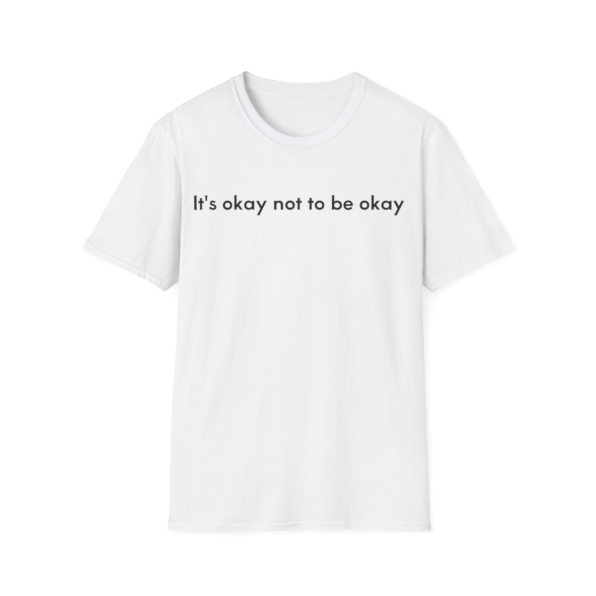 "It's okay not to be okay" classic t-shirt