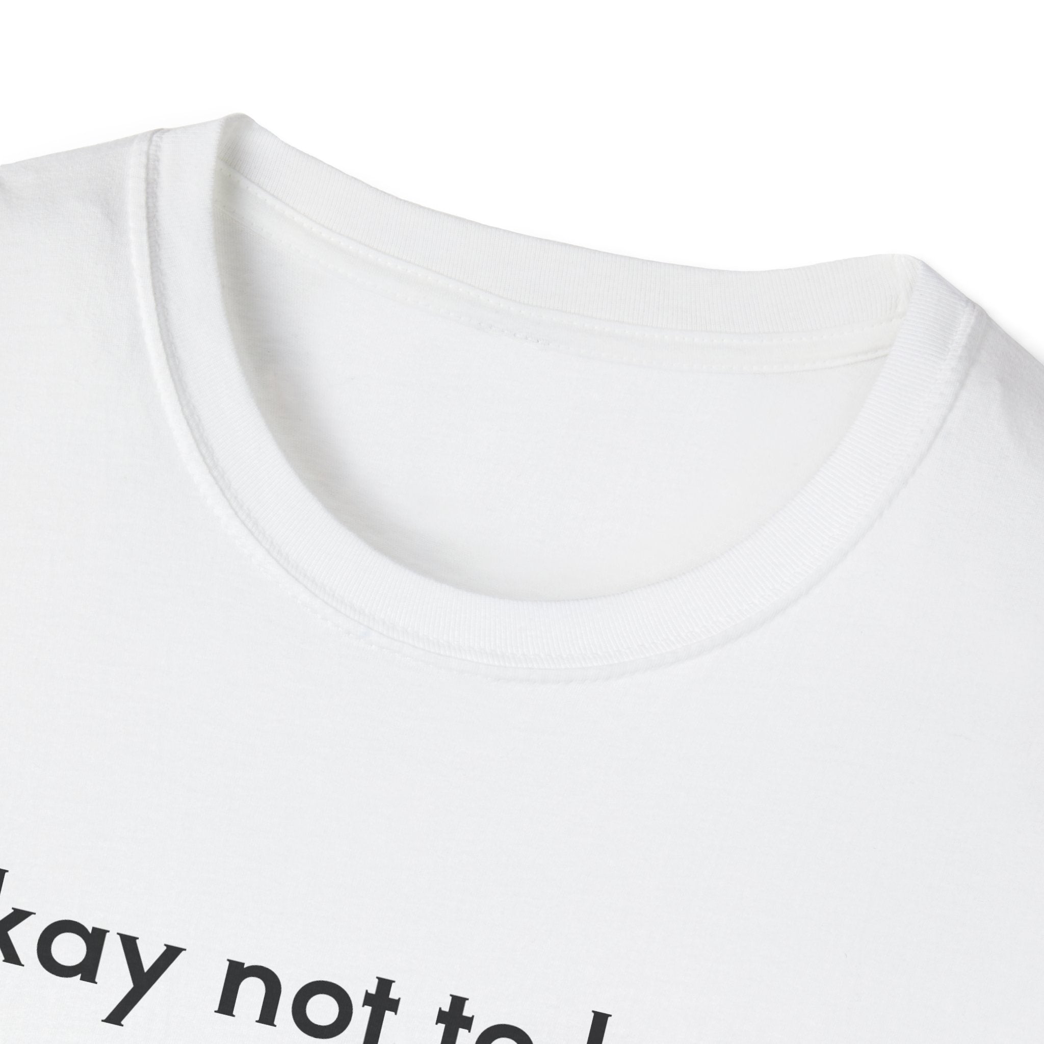 "It's okay not to be okay" classic t-shirt