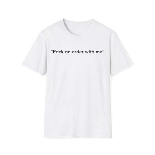 "Pack an Order with Me" classic t-shirt