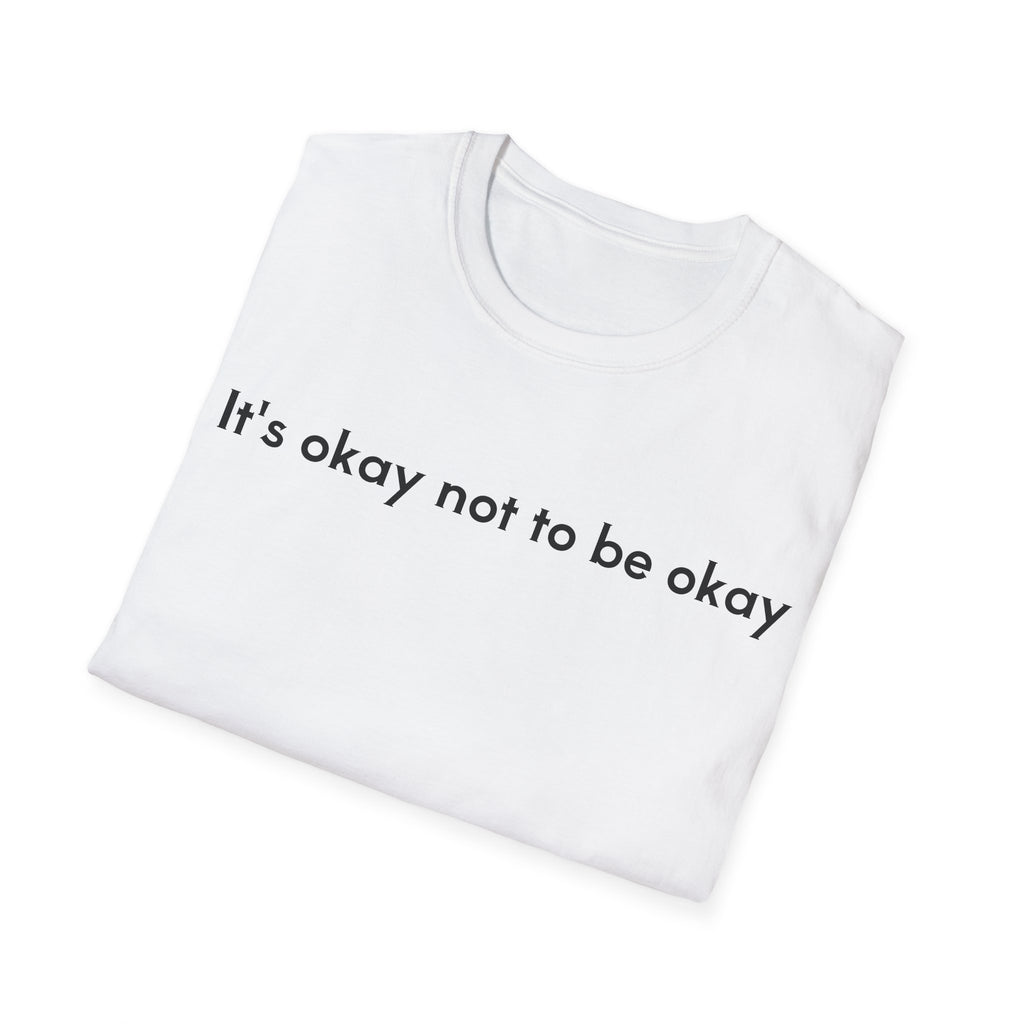 "It's okay not to be okay" classic t-shirt