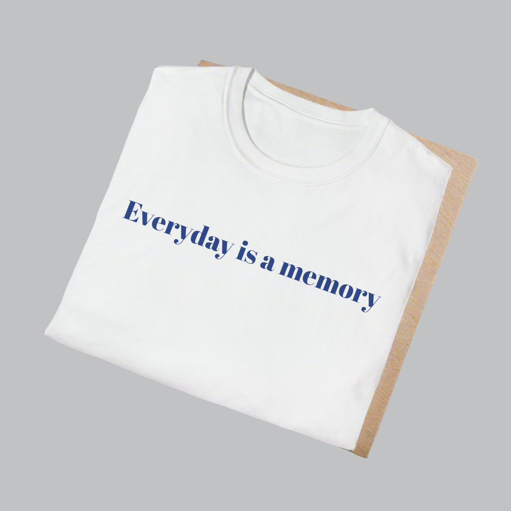Everyday is a memory classic t-shirt